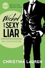 Cover von Wicked Sexy Liar - Weil ich dich begehre