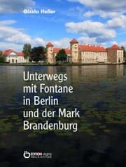 Cover von Unterwegs mit Fontane in Berlin und der Mark Brandenburg