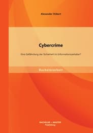 Cover von Cybercrime: Eine Gefährdung der Sicherheit im Informationszeitalter?