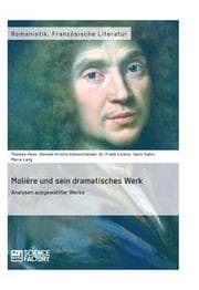 Cover von Molière und sein dramatisches Werk. Analysen ausgewählter Werke