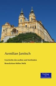 Cover von Geschichte des uralten und berühmten Benedictiner-Stiftes Melk
