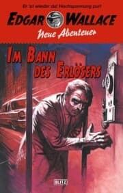 Cover von Edgar Wallace - Neue Abenteuer 03: Im Bann des Erlösers