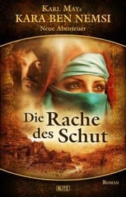 Cover von Kara Ben Nemsi - Neue Abenteuer 02: Die Rache des Schut