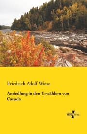 Cover von Ansiedlung in den Urwäldern von Canada