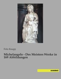 Cover von Michelangelo - Des Meisters Werke in 169 Abbildungen