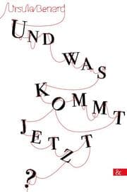 Cover von Und was kommt jetzt?