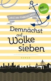 Cover von Freundinnen für's Leben - Roman 4: Demnächst auf Wolke sieben