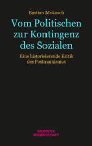 Cover von Vom Politischen zur Kontingenz des Sozialen