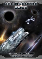 Cover von Heliosphere 2265 - Der Helix-Zyklus 3: Im Chaos vereint