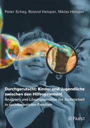 Cover von Durchgerutscht: Kinder und Jugendliche zwischen den Hilfesystemen!