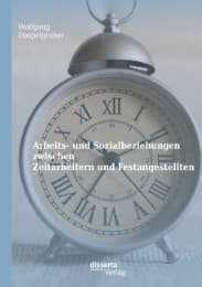 Cover von Arbeits- und Sozialbeziehungen zwischen Zeitarbeitern und Festangestellten