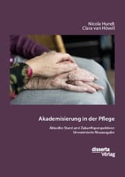 Cover von Akademisierung in der Pflege. Aktueller Stand und Zukunftsperspektiven