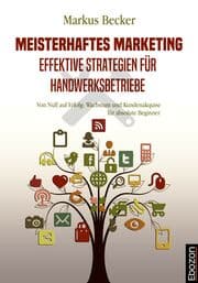Cover von Meisterhaftes Marketing: Effektive Strategien für Handwerksbetriebe
