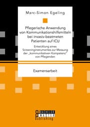 Cover von Pflegerische Anwendung von Kommunikationshilfsmitteln bei invasiv-beatmeten Patienten auf ICU