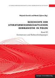 Cover von Literaturwissenschaftliche Germanistik in Polen / Geschichte der literaturwissenschaftlichen Germanistik in Polen