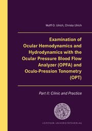 Cover von Examination of Ocular Hemodynamics and Hydrodynamics with the Ocular Pressure Blood Flow Analyzer (OPFA) and Oculo-Pression Tonometry (OPT)