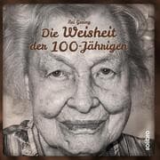 Cover von Die Weisheit der 100-Jährigen