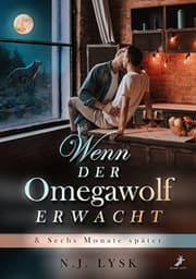 Cover von Wenn der Omegawolf erwacht & Sechs Monate später