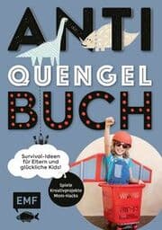 Cover von Anti-Quengel-Buch - Survival-Ideen für Eltern und glückliche Kids