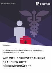 Cover von Wie viel Berufserfahrung brauchen gute Führungskräfte? Der Zusammenhang zwischen Berufserfahrung und beruflicher Leistung
