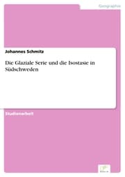 Cover von Die Glaziale Serie und die Isostasie in Südschweden