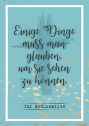 Cover von Einige Dinge muss man glauben, um sie sehen zu können