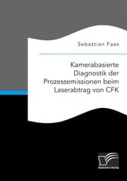 Cover von Kamerabasierte Diagnostik der Prozessemissionen beim Laserabtrag von CFK