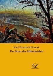 Cover von Der Sturz der Mittelmächte