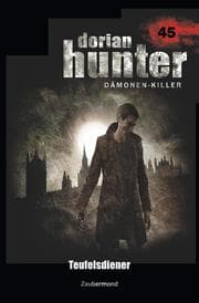 Cover von Dorian Hunter 45 - Teufelsdiener
