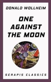 Cover von One Against the Moon (Serapis Classics)