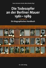 Cover von Die Todesopfer an der Berliner Mauer 1961-1989