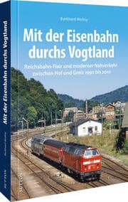 Cover von Mit der Eisenbahn durchs Vogtland