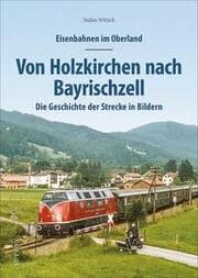 Cover von Eisenbahnen im Oberland: Von Holzkirchen nach Bayrischzell