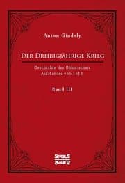 Cover von Der Dreißigjährige Krieg. Geschichte des Böhmischen Aufstandes von 1618. Band 3
