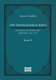Cover von Der Dreißigjährige Krieg. Geschichte des Böhmischen Aufstandes von 1618. Band 2