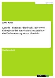 Cover von Kim de l'Horizons 'Blutbuch'. Inwieweit ermöglicht das auftretende Hexenmotiv das Finden einer queeren Identität?