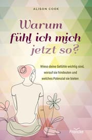 Cover von Warum fühl ich mich jetzt so?