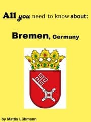 Cover von All you need to know about: Bremen, Germany