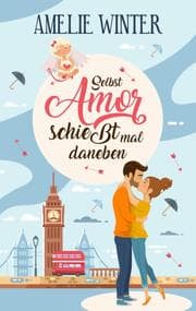 Cover von Selbst Amor schießt mal daneben