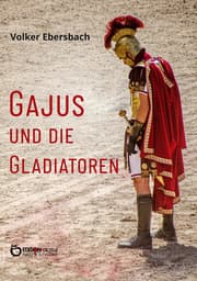 Cover von Gajus und die Gladiatoren