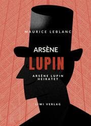 Cover von Arsène Lupin heiratet