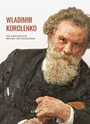 Cover von Wladimir Korolenko: Die Geschichte meines Zeitgenossen. Vollständige Neuausgabe.