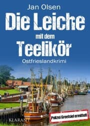 Cover von Die Leiche mit dem Teelikör. Ostfrieslandkrimi