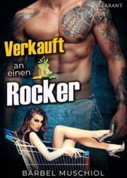 Cover von Verkauft an einen Rocker. Rockerroman