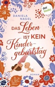 Cover von Das Leben ist kein Kindergeburtstag