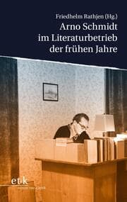 Cover von Arno Schmidt im Literaturbetrieb der frühen Jahre