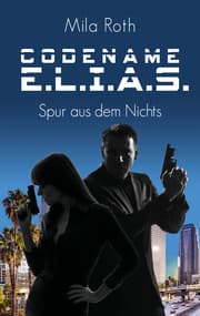 Cover von Codename E.L.I.A.S. - Spur aus dem Nichts