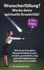 Cover von Wunscherfüllung? Wecke Deine spirituelle Kreativität!