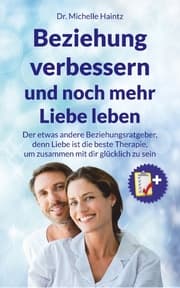 Cover von Beziehung verbessern und noch mehr Liebe leben