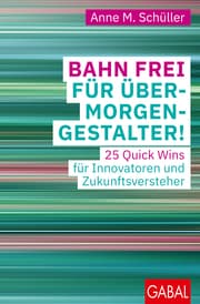 Cover von Bahn frei für Übermorgengestalter!